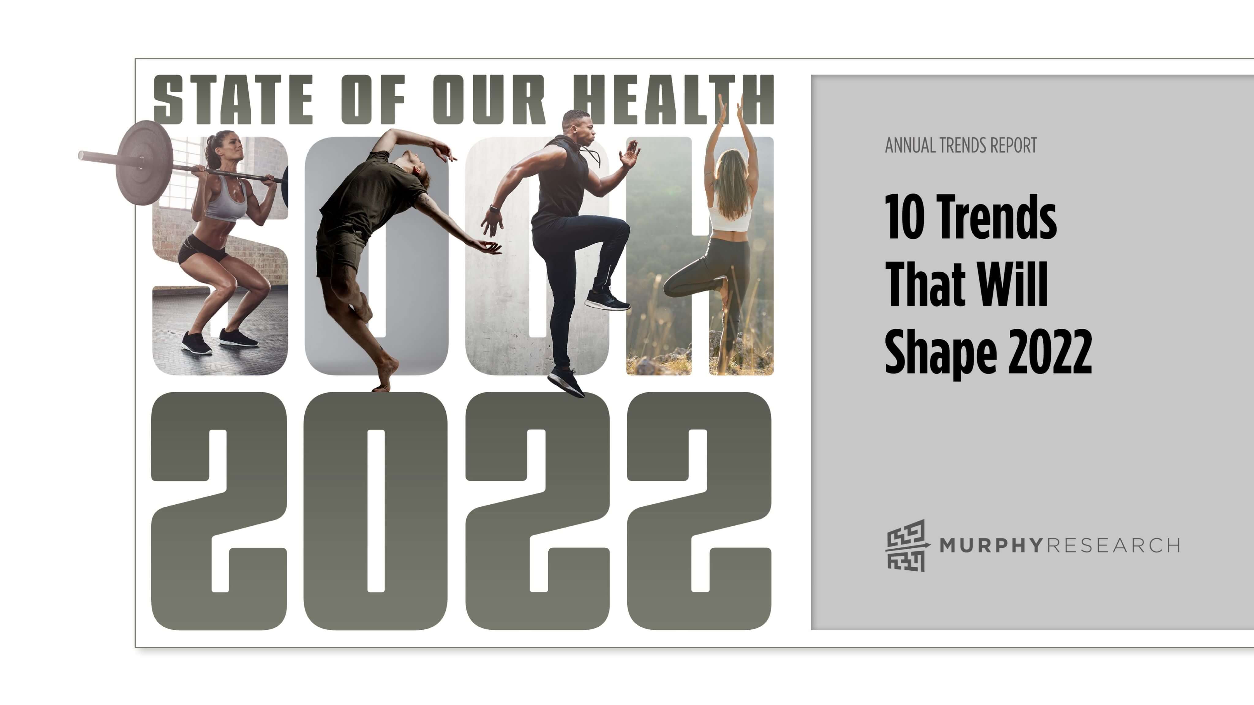 State of Our Health 2022 Annual Trends Report: 10 food, fitness, and mindfulness trends that will shape 2022