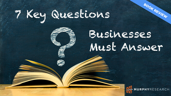 7 Key Questions Businesses Must Answer
