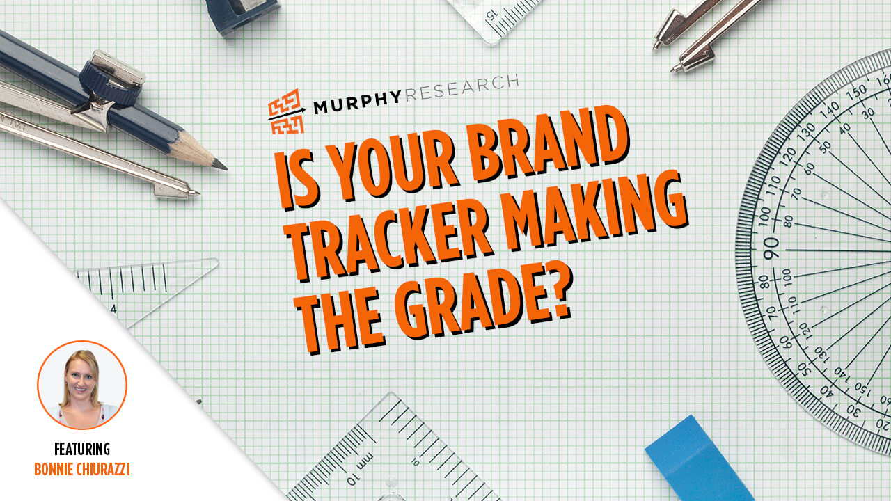 Is Your Brand Tracker Making The Grade?