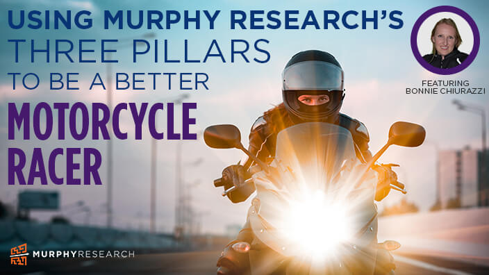 Using Murphy Research's Three Pillars To Be A Better Motorcycle Racer
