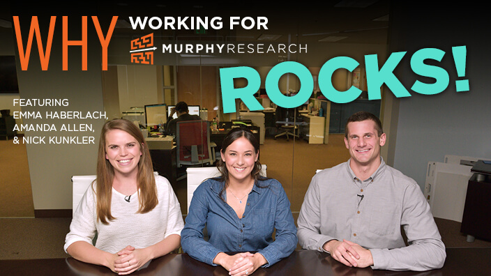 Why Working for Murphy Research Rocks!