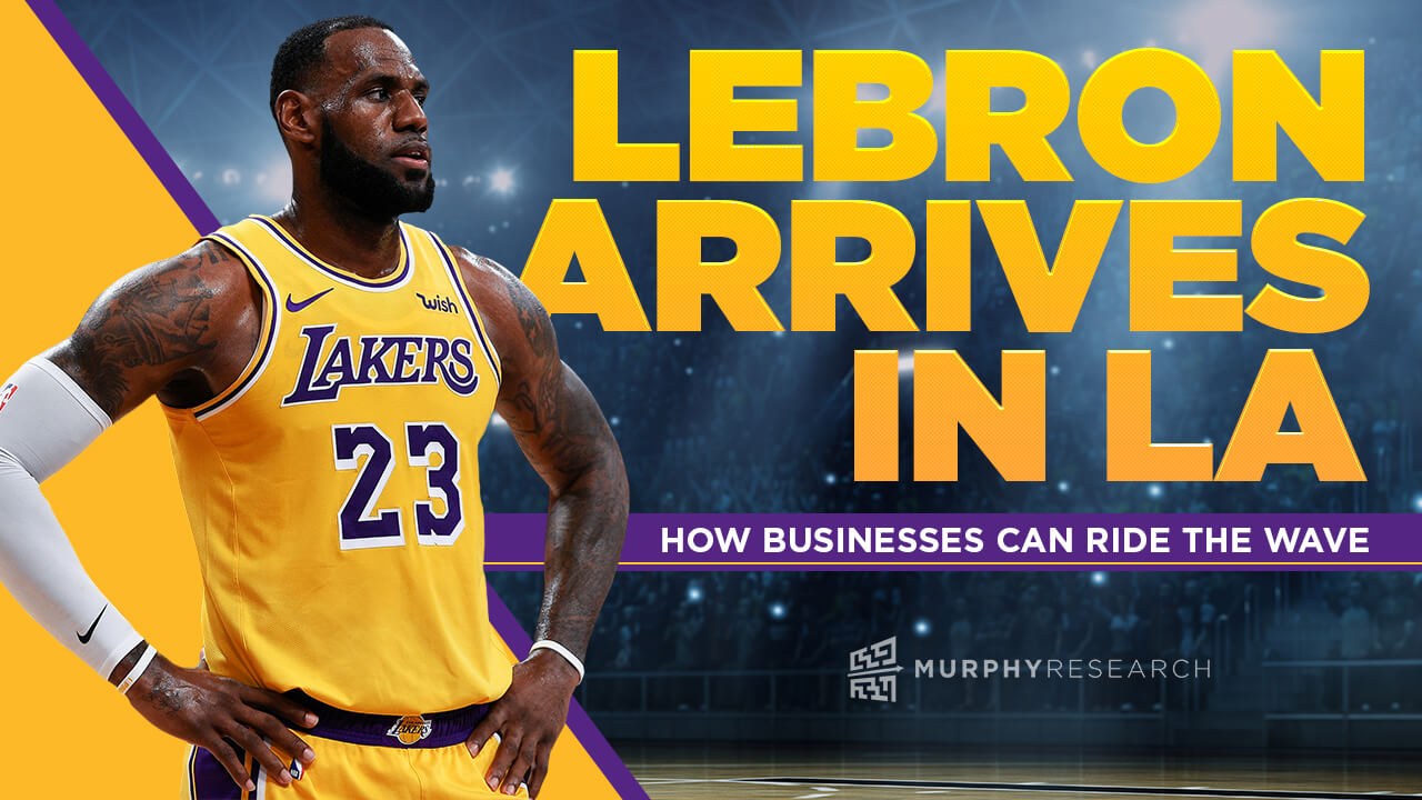 LeBron Arrives in LA: How Businesses Can Ride the Wave