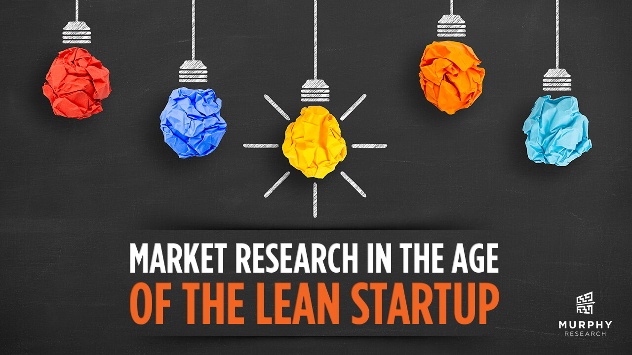 Market Research in the Age of the Lean Startup