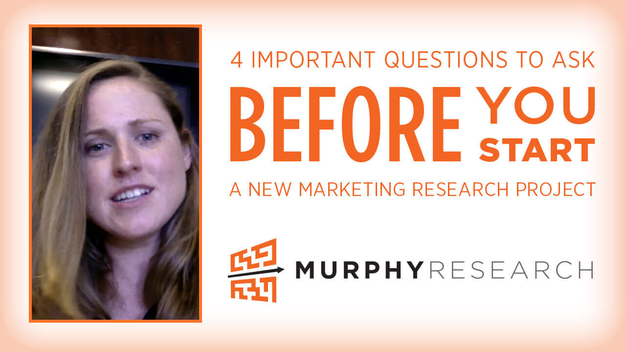 4-questions-to-ask-before-you-start-a-new-marketing-research-project