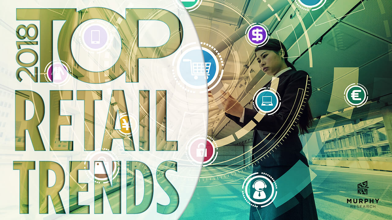 Top Retail Trends of 2018