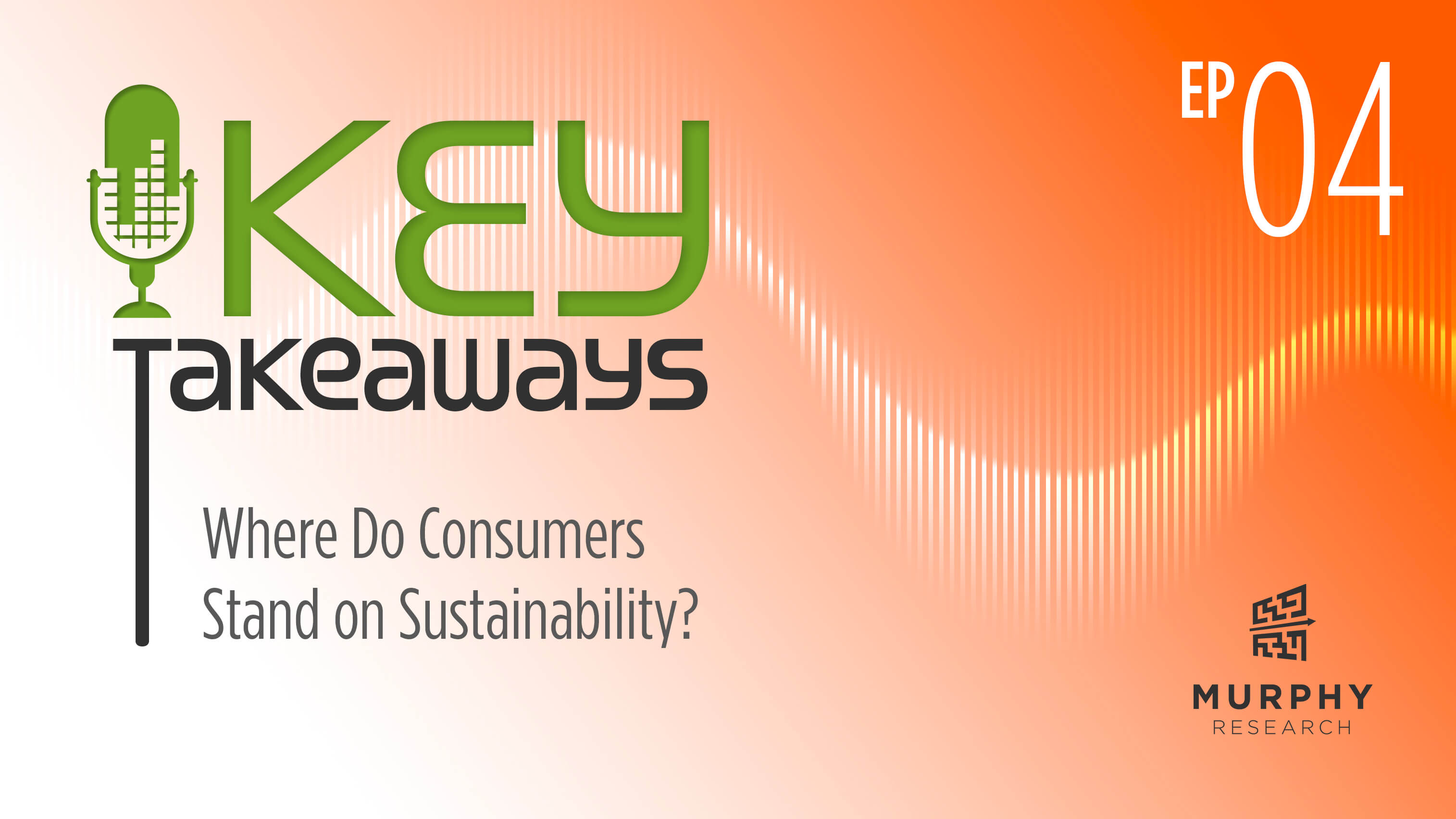 Where Do Consumers Stand On Sustainability?