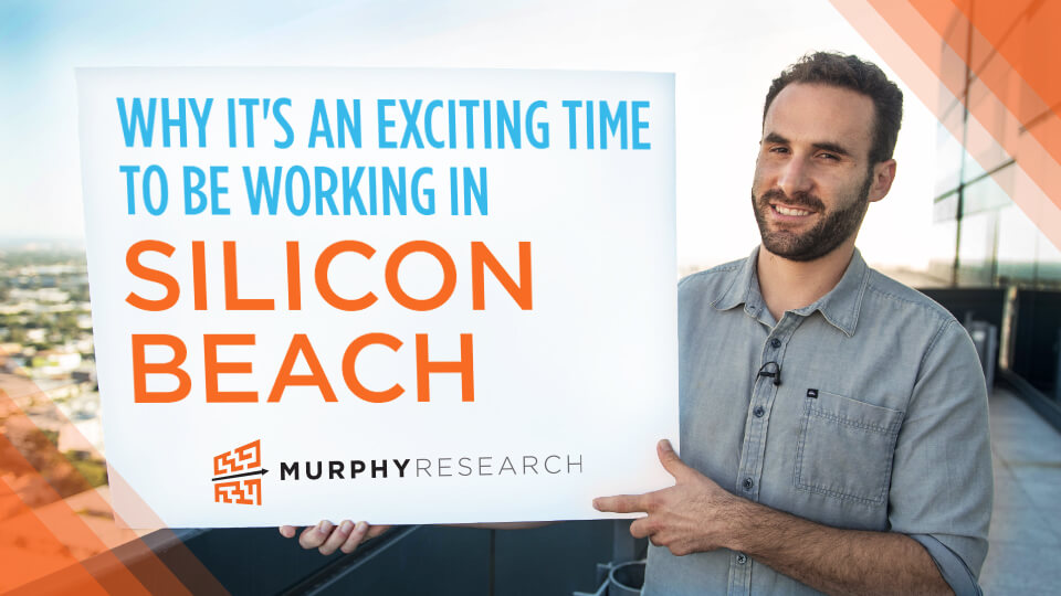 Why It's an Exciting Time to be Working in Silicon Beach